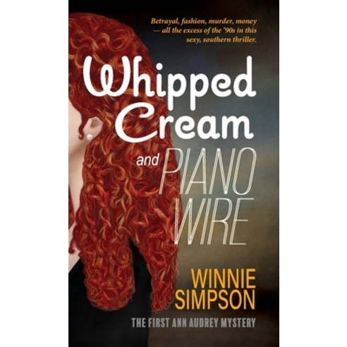 (영문도서) Whipped Cream and Piano Wire Hardcover, Mission Point Press, English, 9781954786271