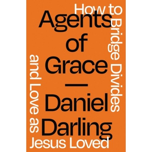 (영문도서) Agents of Grace: How to Bridge Divides and Love as Jesus Loved Paperback, Zondervan, English, 9780310366324