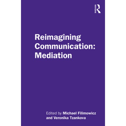 (영문도서) Reimagining Communication: Mediation Paperback, Routledge, English, 9781138498914