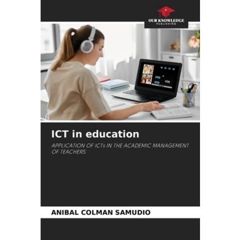 (영문도서) ICT in education Paperback, Our Knowledge Publishing, English, 9786205743720