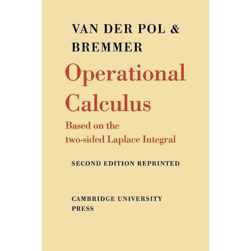 Operational Calculus:Based on the Two-Sided Laplace Integral, Cambridge University Press
