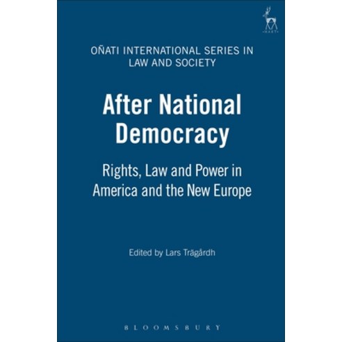 After National Democracy: Rights Law and Power in America and the New Europe Hardcover, Bloomsbury Publishing PLC