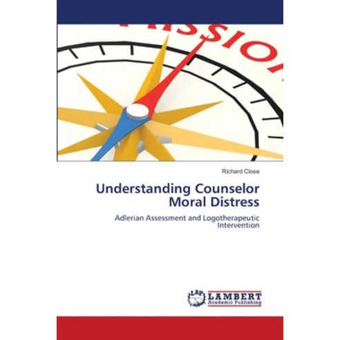 (영문도서) Understanding Counselor Moral Distress Paperback, LAP Lambert Academic Publis..., English, 9786203307931