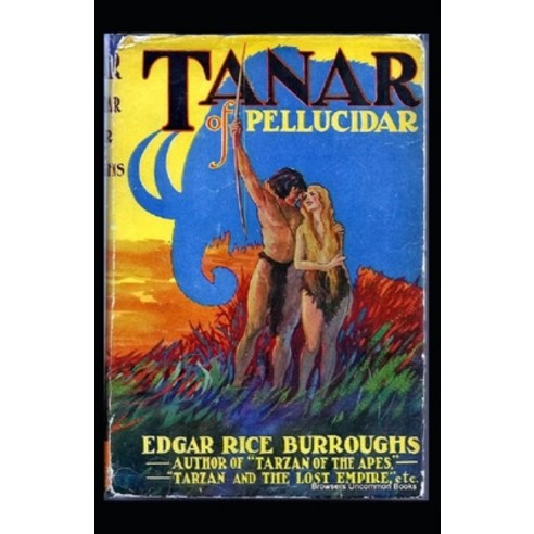 Tanar of Pellucidar- By Edgar Rice(Illustrated) Paperback, Independently Published