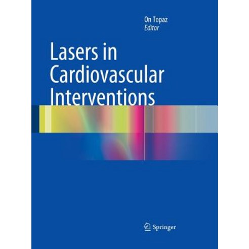 (영문도서) Lasers in Cardiovascular Interventions Paperback, Springer, English, 9781447171164