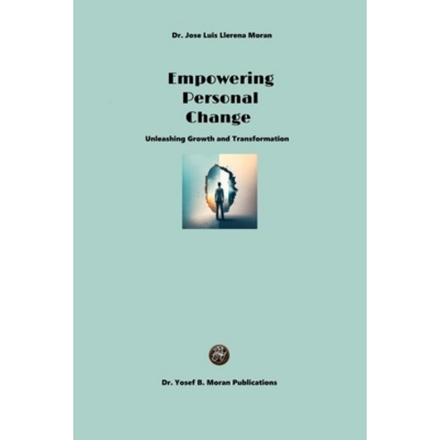 (영문도서) Empowering Personal Change: Unleashing Growth and Transformation Paperback, Independently Published, English, 9798396149687