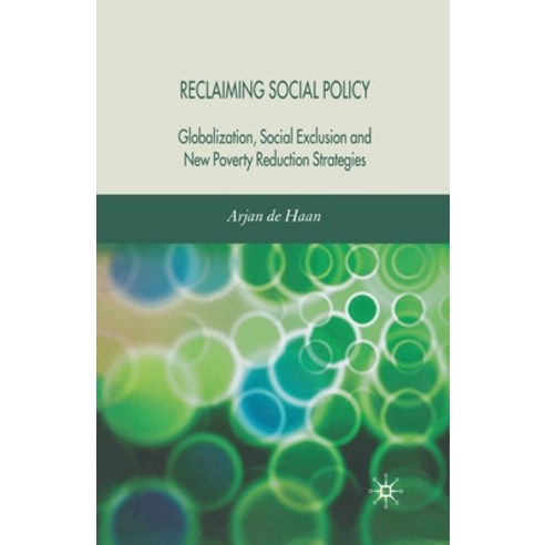 (영문도서) Reclaiming Social Policy: Globalization Social Exclusion and New Poverty Reduction Strategies Paperback, Palgrave MacMillan, English, 9781349283392