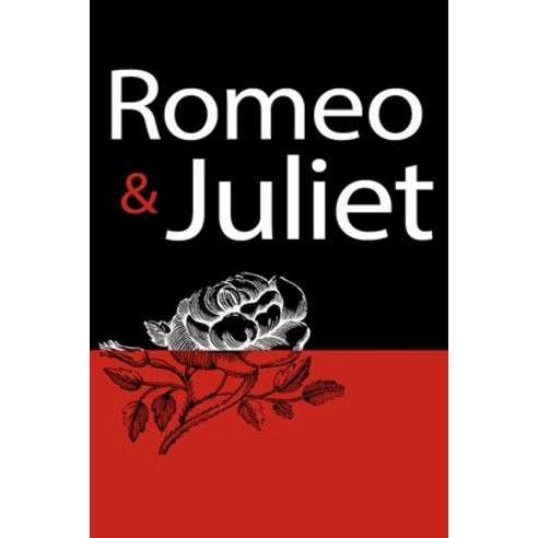 Romeo & Juliet: tragedy Romanticism Playwriting Play Scripts Paperback, Independently Published
