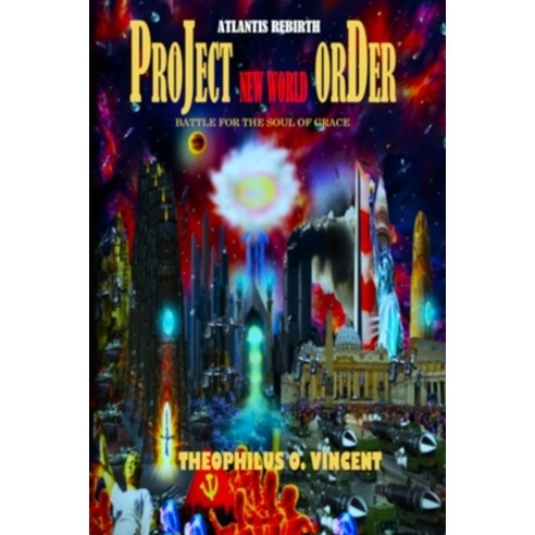 (영문도서) Project New World Order: Battle For The Soul Of Grace Paperback, 978-978-790-114-4, English, 9789787901144