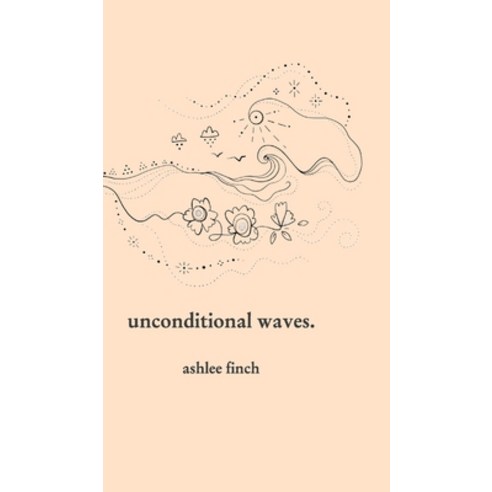 (영문도서) Unconditional Waves Hardcover, Blurb, English, 9798210940469