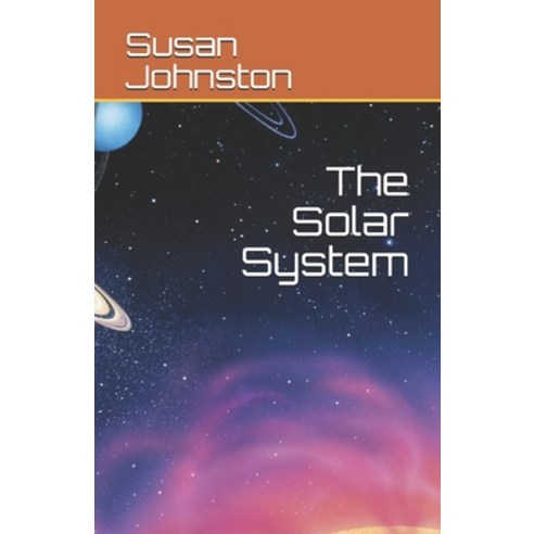 The Solar System Paperback, Independently Published, English, 9798717916448
