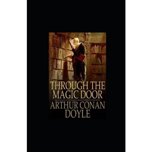 Through the Magic Door illustrated Paperback, Independently Published, English, 9798570699830