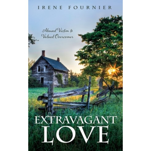 (영문도서) Extravagant Love: Abused Victim to Valued Overcomer Paperback, Xulon Press, English, 9781662877162