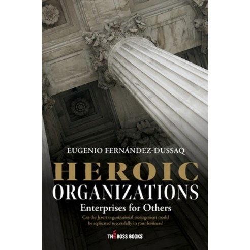 (영문도서) Heroic Organizations Paperback, One Hour Marketing Srl, English, 9791280622709