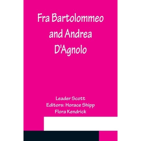 (영문도서) Fra Bartolommeo and Andrea D''Agnolo Paperback, Alpha Edition, English, 9789356155503