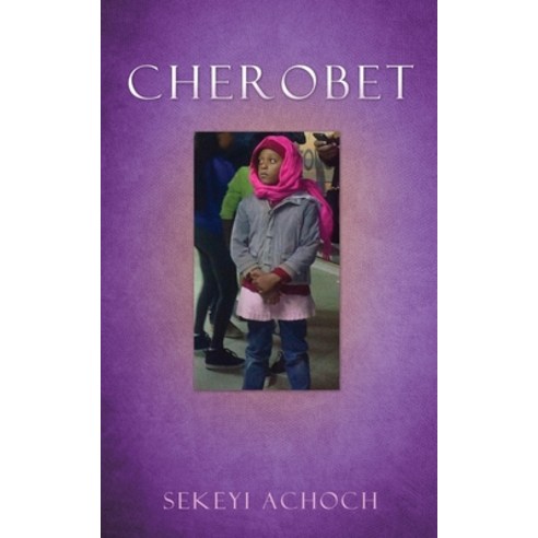 (영문도서) Cherobet Paperback, Xulon Press, English, 9781662865879