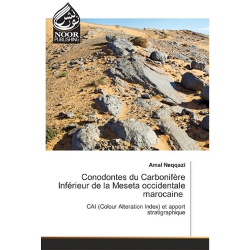 Conodontes du Carbonifère Inférieur de la Meseta occidentale marocaine Paperback, Noor Publishing