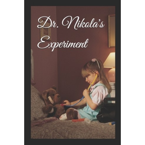 Dr. Nikola''s Experiment Paperback, Independently Published