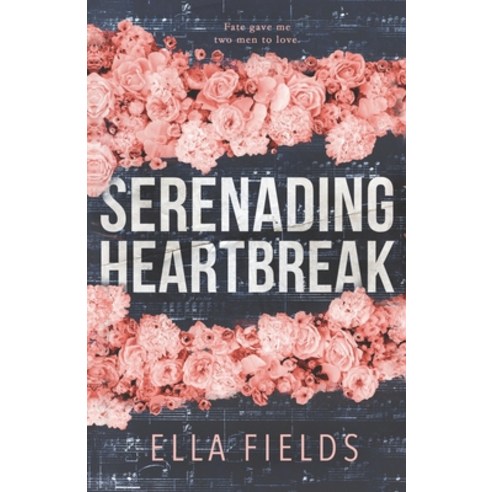 (영문도서) Serenading Heartbreak Paperback, Independently Published, English, 9781692607951