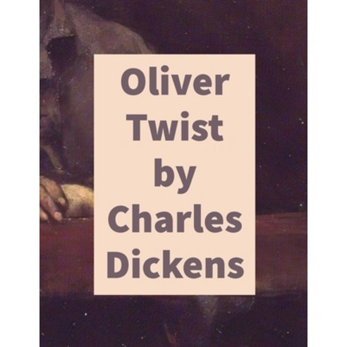 Oliver Twist by Charles Dickens Paperback, Lulu.com