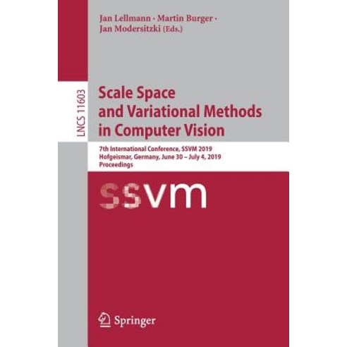 (영문도서) Scale Space and Variational Methods in Computer Vision: 7th International Conference Ssvm 20... Paperback, Springer, English, 9783030223670