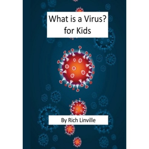 What is a Virus? for Kids Hardcover, Indy Pub
