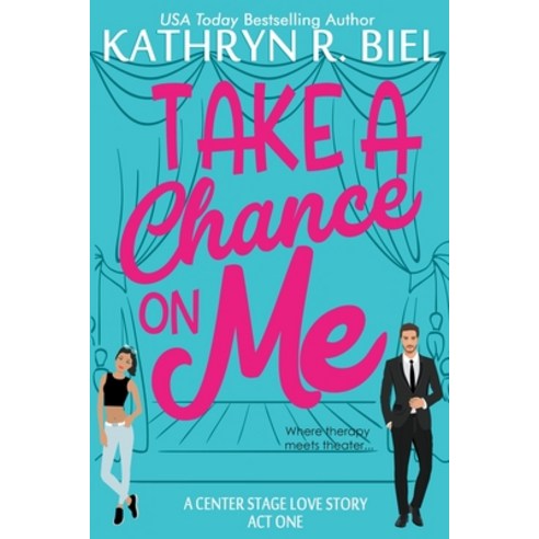 (영문도서) Take a Chance on Me Paperback, Kathryn R. Biel, English, 9781949424201