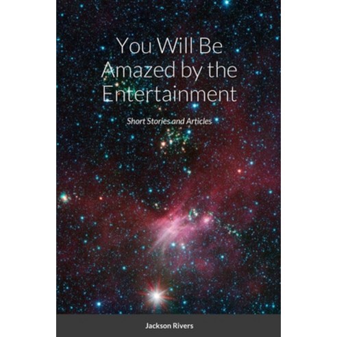 (영문도서) You Will Be Amazed by the Entertainment Paperback, Lulu.com, English, 9781312848177