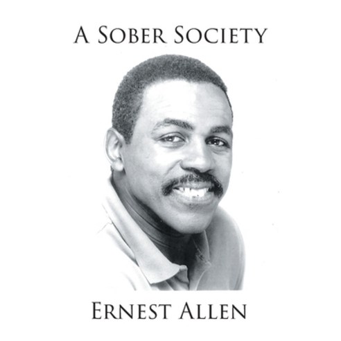 A Sober Society Paperback, Page Publishing, Inc., English, 9781662401282