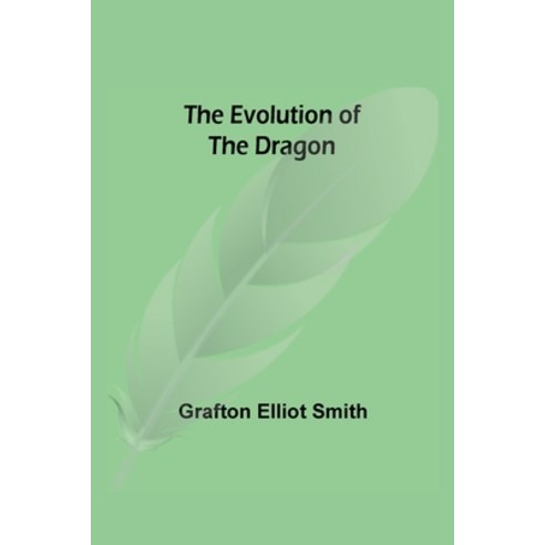 (영문도서) The Evolution of the Dragon Paperback, Alpha Edition, English, 9789355340054