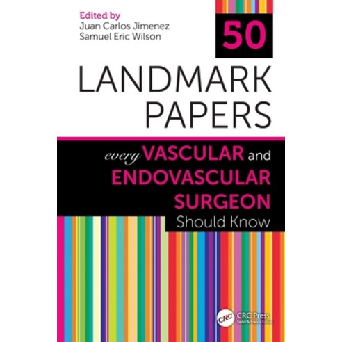 50 Landmark Papers Every Vascular and Endovascular Surgeon Should Know Paperback, CRC Press, English, 9781138334380