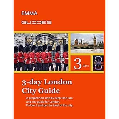 (영문도서) 3 day London City Guide: A preplanned step-by-step time line and city guide for London. Follo... Paperback, Independently Published, English, 9798516248061