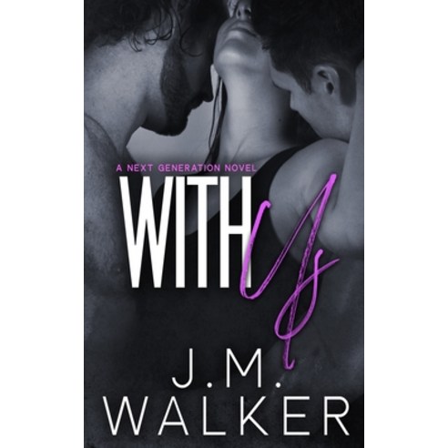 With Us Paperback, J.M. Walker
