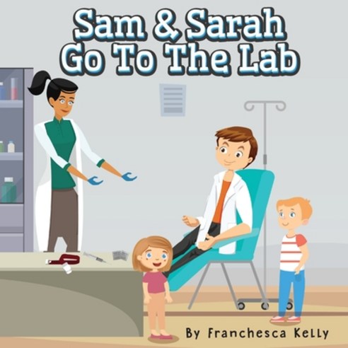 Sam and Sarah Go To the Lab Paperback, Indy Pub, English, 9781087948386