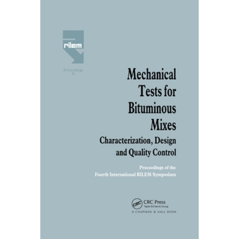 (영문도서) Mechanical Tests for Bituminous Mixes - Characterization Design and Quality Control: Proceed... Paperback, CRC Press, English, 9780367863463