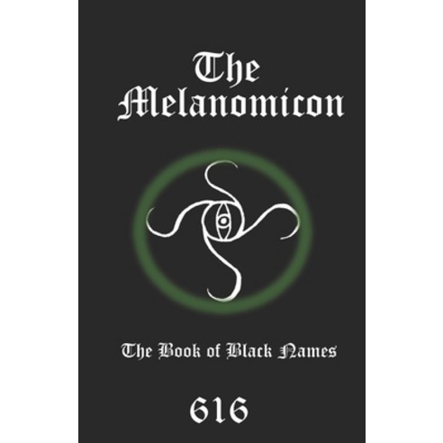 (영문도서) The Melanomicon: The Book of Black Names Paperback, Independently Published
