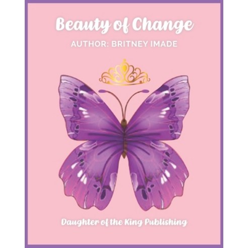 Beauty of Change Paperback, Independently Published, English, 9798720549046