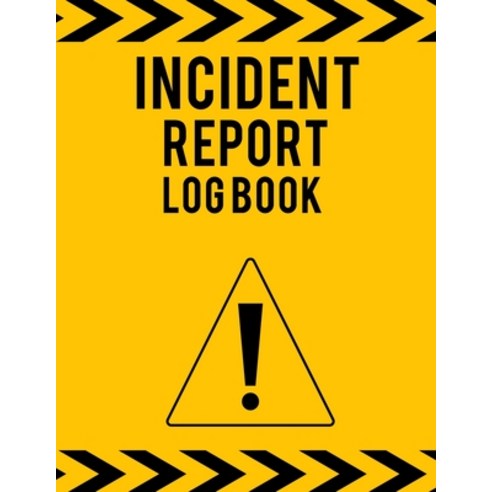 Incident Report Log Book: Ideal Incident Report Log Book / Incident Log Book For Law Enforcers And H... Paperback, Andrea Jensen, English, 9781716077012