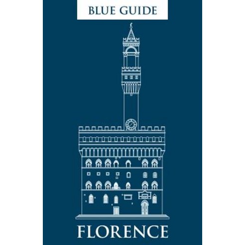 Blue Guide Florence: Eleventh Edition Paperback, Blue Guides Limited of London, English, 9781905131754