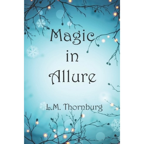 Magic in Allure Paperback, Independently Published
