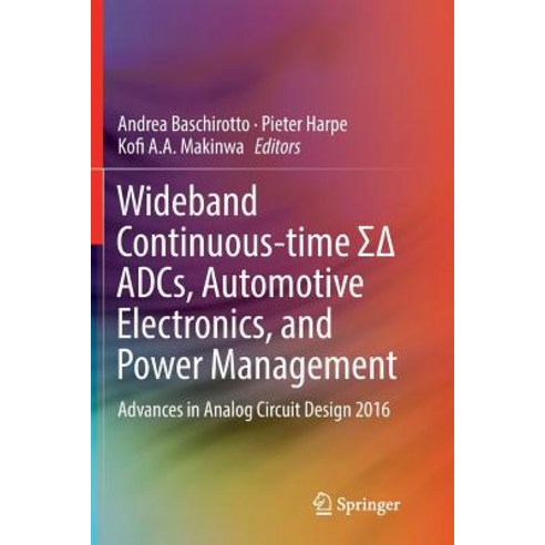 (영문도서) Wideband Continuous-Time &#931;&#916; Adcs Automotive Electronics and Power Management: Adv... Paperback, Springer, English, 9783319824062