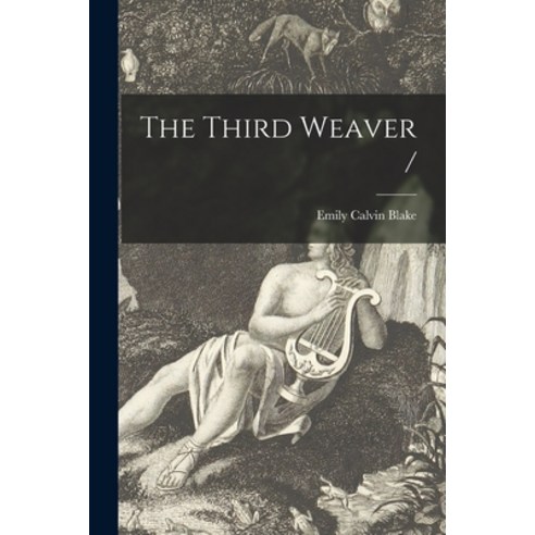 (영문도서) The Third Weaver / Paperback, Hassell Street Press, English, 9781013360015