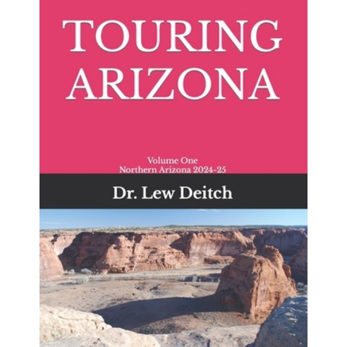 (영문도서) Touring Arizona: Volume One Northern Arizona 2024-25 Paperback, Independently Published, English, 9798868239434