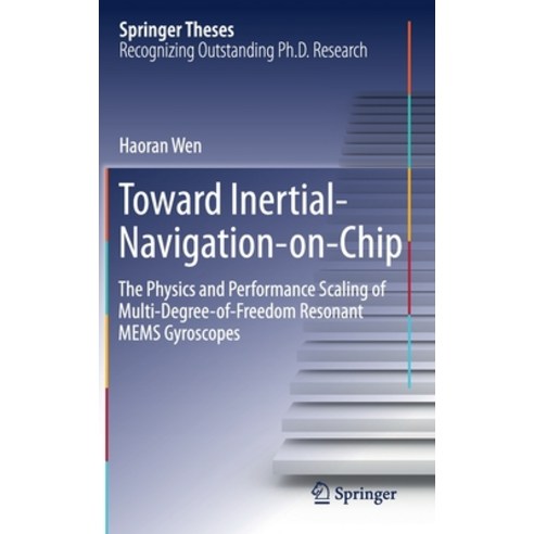 (영문도서) Toward Inertial-Navigation-On-Chip: The Physics and Performance Scaling of Multi-Degree-Of-Fr... Hardcover, Springer, English, 9783030254698