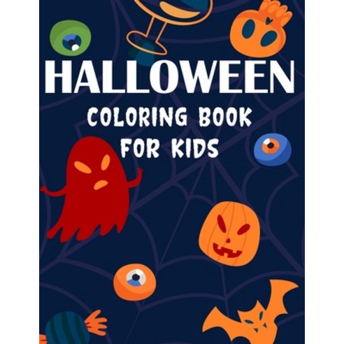Halloween Coloring Book for Kids: Full of fun and enjoyable coloring pages for kids and toddler Paperback, Independently Published