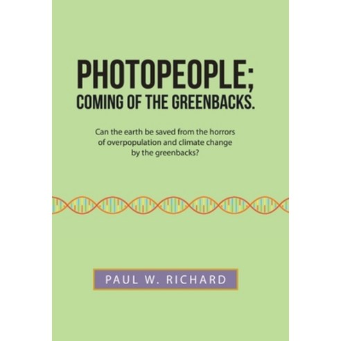 Photopeople; Coming of the Greenbacks. Hardcover, Trafford Publishing