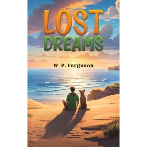 (영문도서) Lost Dreams Paperback, Austin Macauley, English, 9781035806522