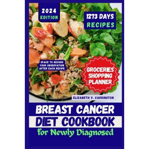 (영문도서) Breast Cancer Diet Cookbook for Newly Diagnosed: Essential Expert-Researched Delicious and Nu... Paperback, Independently Published, English, 9798877580848