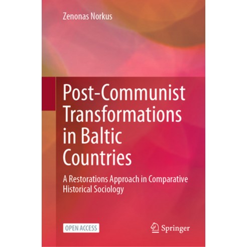 (영문도서) Post-Communist Transformations in Baltic Countries: A Restorations Approach in Comparative Hi... Hardcover, Springer, English, 9783031394959