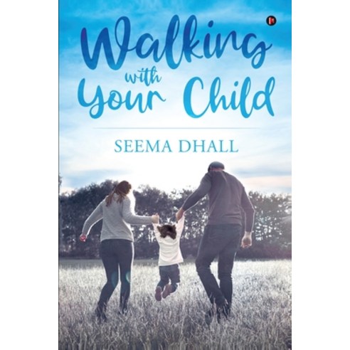 Walking with Your Child Paperback, Notion Press
